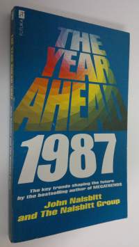 The year ahead 1987 : 10 powerful trends shaping your future