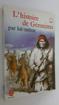 L&#039;histoire de Geronimo par lui-meme