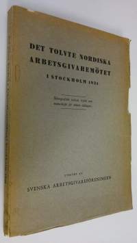 Det tolvte Nordiske arbetsgivaremötet i Stockholm 1931