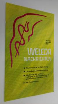Weleda Nachrichten heft 165 Ostern 1987 : Präventivmedizin als Zeitforderung ; Gesundheit durch Selbsterziehung ; Kunstlerisch tätig werden - ein Impuls zur Gesun...