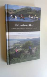 Ratsastusretket : laukkaa aavikolla ja Mongolian arolla (UUSI)