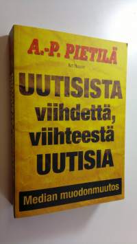 Uutisista viihdettä, viihteestä uutisia : median muodonmuutos (UUSI)