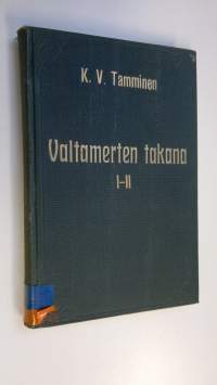 Valtamerten takana 1-2