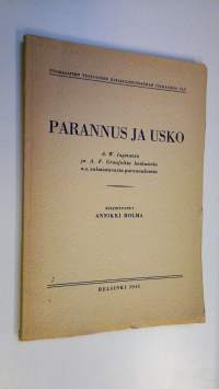 Parannus ja usko : A W Ingmanin ja A F Granfeltin keskustelu ns valmistavasta parannuksesta