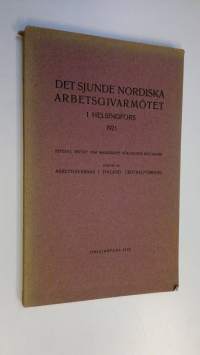 Det sjunge nordiska arbetsgivarmötet i Helsingfors 1921 - referat, tryckt som manuskript för motets deltagare