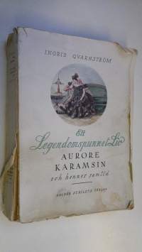 Ett legendomspunnet liv : Aurore Karamsin och hennes samtid