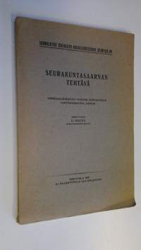 Seurakuntasaarnan tehtävä : synodaalikirjoitus Viipurin hiippakunnan pappeinkokousta varten