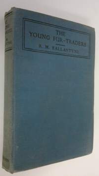 The young fur-traders : with original illustrations by Savile Lumley