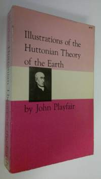 Illustrations of the Huttonian Theory of the Earth