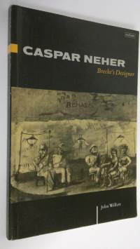 Vaspar Neher : Brecht&#039;s Designer