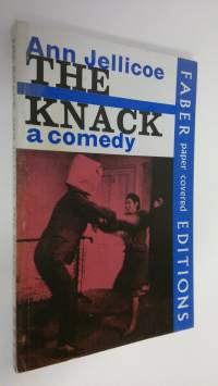 The Knack : a comedy