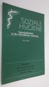 Soziale Hygiene : Naturheilmittel in der öffentlichen Meinung
