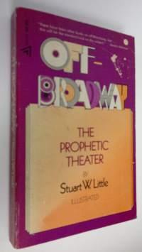 Off-Broadway : The prophetic theater