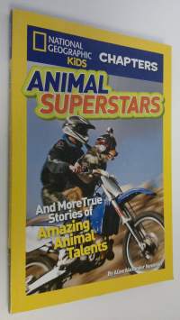 Animal superstars : and more true stories of amazing animal talents