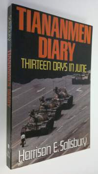 Tiananmen diary : Thirteen days in june