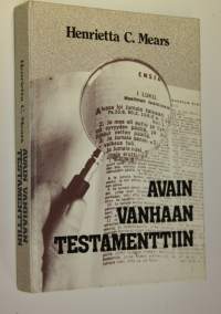 Avain Vanhaan testamenttiin : opas Raamatun tutkimiseen