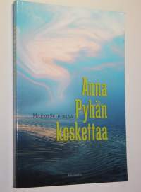 Anna Pyhän koskettaa