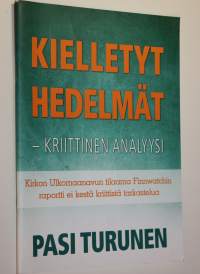 Kielletyt hedelmät : kriittinen analyysi : Kirkon Ulkomaanavun tilaama Finnwatchin raportti ei kestä kriittistä tarkastelua