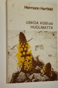 Uskoa KGB:stä huolimatta