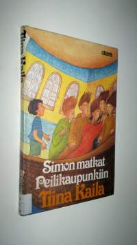 Simon matkat Peilikaupunkiin