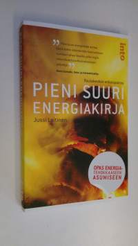 Pieni suuri energiakirja (ERINOMAINEN) : opas energiatehokkaaseen asumiseen (rautakeskon erikoispainos) (ERINOMAINEN)