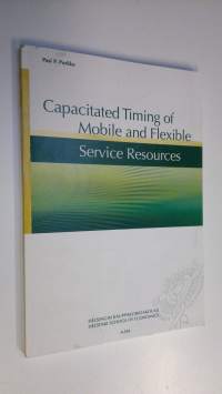 Capacitated timing of mobile and flexible service resources