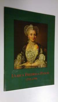 Ulrica Fredrica Pasch 1735-1796