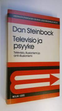 Televisio ja psyyke : televisiosuhde, illusionismi ja anti-illusionismi