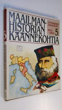 Maailmanhistorian käännekohtia 5, Optimismin aikakausi 1803-1896