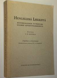 Hengellisiä liikkeitä : historiallinen tutkielma Suomen adventtiliikkeestä