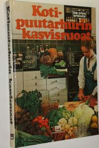 Kotipuutarhurin kasvisruoat