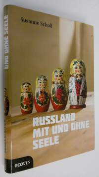 Russland mit und ohne seele (ERINOMAINEN)