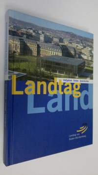 Landtag von Baden-Wurttemberg : Leitfaden zu Aufgaben und Geschichte