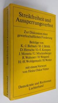 Streikfreiheit und Aussperrungsverbot : Zur Diskussion einer gewerkschaftlichen Forderung