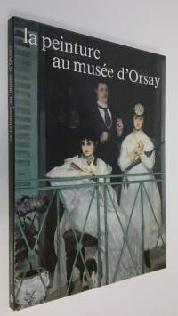 La peinture au musee d&#039;Orsay