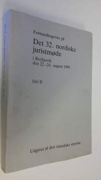 Det 32. nordiske juristmode i Reykjavik den 22.-24. august 1990 - Del II