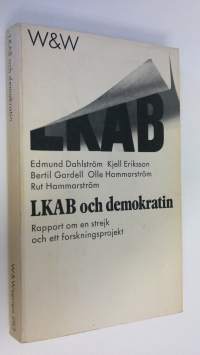 LKAB och demokratin : Rapport om en strejk och ett forskningsprojekt