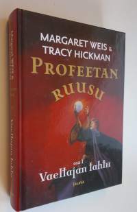 Profeetan ruusu Osa 1, Vaeltajan tahto