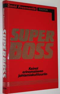 Superboss : keinot erinomaiseen johtamiskulttuuriin