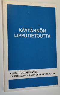 Käytännön lipputietoutta : järjestöille, liikelaitoksille sekä yksityisille kansalaisille