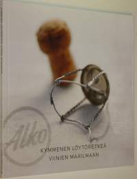 Kymmenen löytyretkeä viinien maailmaan