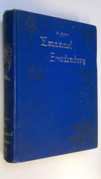 Emanuel Svedenborg : hänen elämänsä ja oppinsa