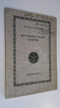 Kotimaisen viljan kauppa (signeerattu)