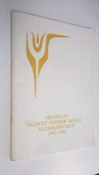 Helsingin rudolf steiner -koulu vuosikertomus 1990-1991 = Rudolf steiner skolan i Helsingfors årsberättelse 1990-1991