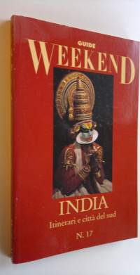 India : Itinerari e citta del sud - Weekend guide