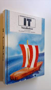 Informationsteknologi handboken : Grundboken om modern datateknik
