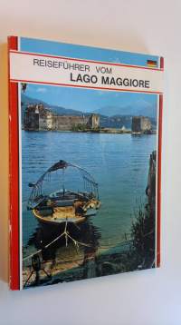 Lago Maggiore Reisefuhrer : Kunst - Geschichte - Ausfluge