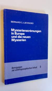 Mysterienströmungen in Europa und die neuen Mysterien : Anregungen zur anthroposophischen Arbeit 8