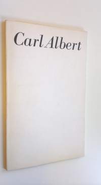 Carl Albert : Minnesord uttalade i blå hallen Stockholms stadshus den 3 Augusti 1968
