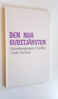 Den nya gudstjänsten : Människovigningens Handling i Kristet Samfund
